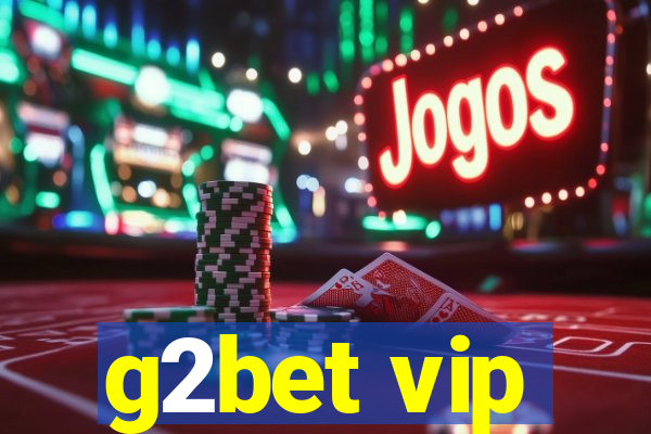 g2bet vip